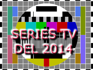 SERIES TV 2014