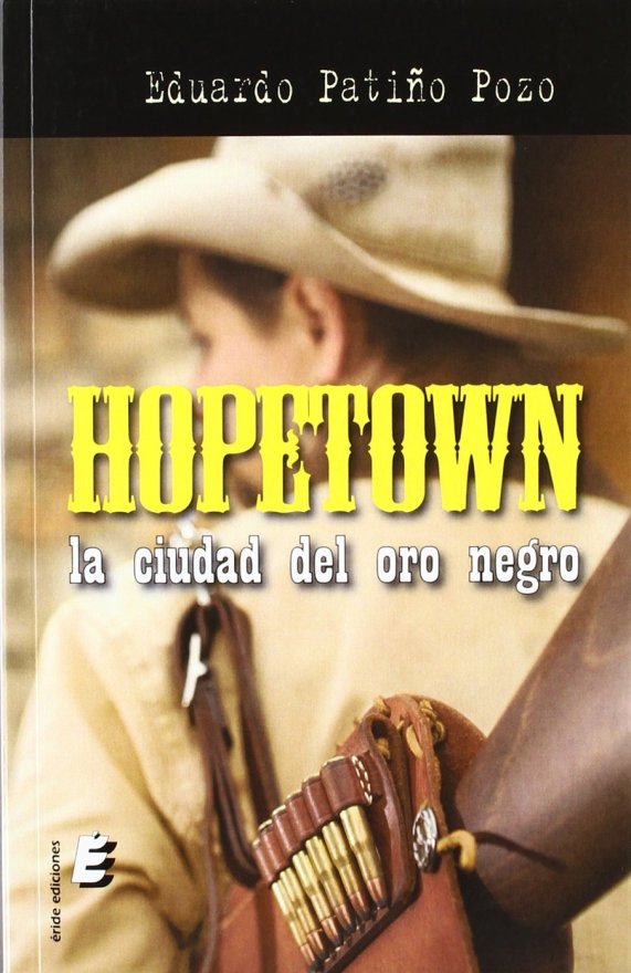 Hopetown La ciudad del oro negro portada