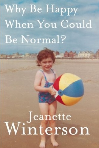why-be-happy-when-you-can-be-normal-jeanette-winterson2